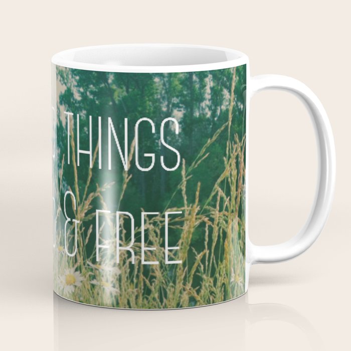 All Good Things Are Wild and Free Coffee Mug Gallery Image 1