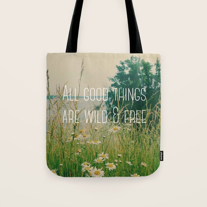 All Good Things Are Wild and Free Tote Bag Gallery Image 1
