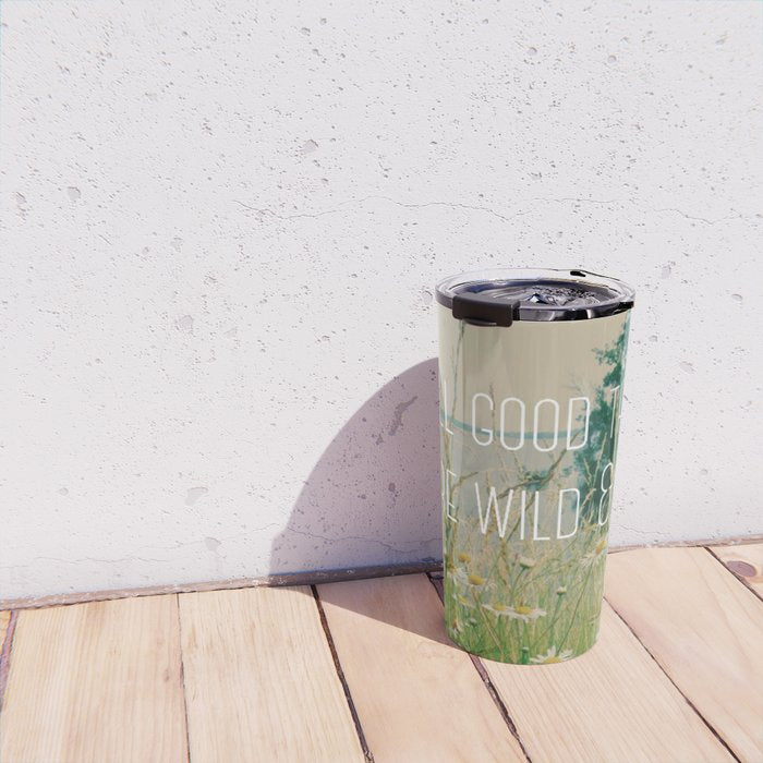 All Good Things Are Wild and Free Travel Mug Gallery Image 4