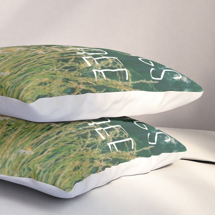 All Good Things Are Wild and Free Pillow Sham Gallery Image 3