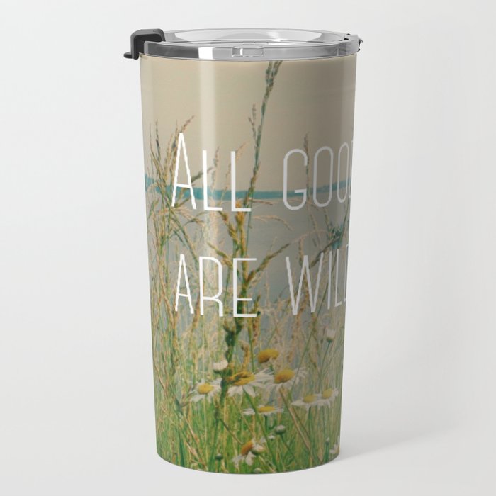 All Good Things Are Wild and Free Travel Mug Gallery Image 3