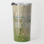 All Good Things Are Wild and Free Travel Mug Gallery Image 3