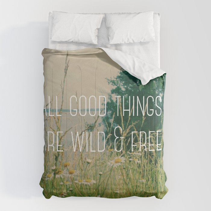 All Good Things Are Wild and Free Comforter Gallery Image 6