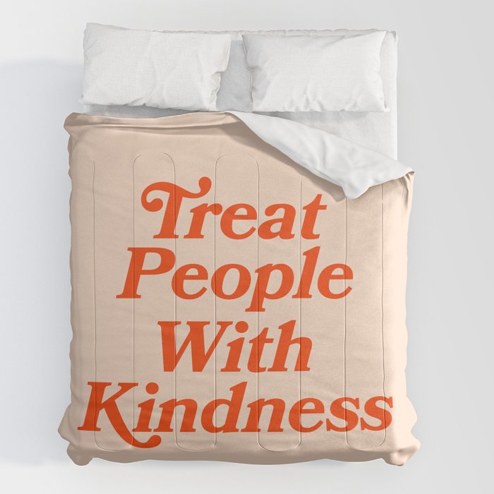 Treat People with Kindness Comforter Gallery Image 2
