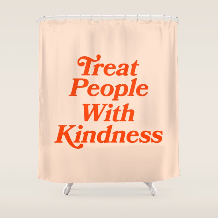 Treat People with Kindness Shower Curtain Gallery Image 1