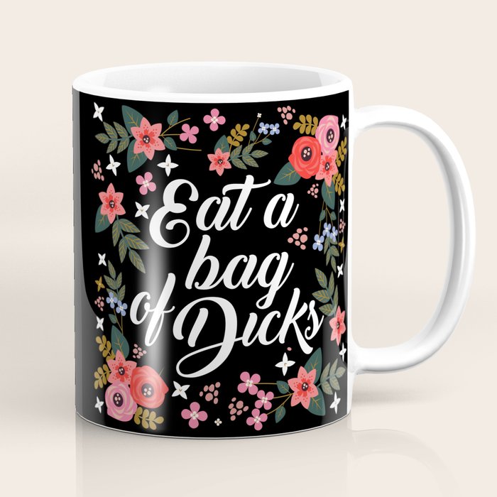 Eat A Bag Of Dicks, Funny Saying Coffee Mug Gallery Image 1