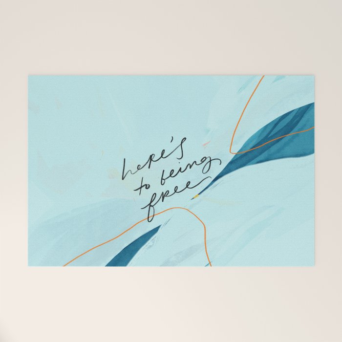 "Here's To Being Free." Welcome Mat Gallery Image 1
