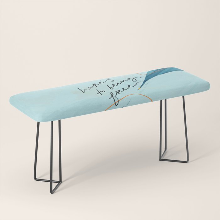 "Here's To Being Free." Bench Gallery Image 1