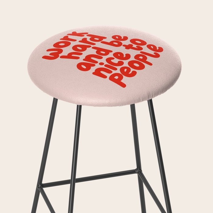 Work Hard and Be Nice to People in pink and red Stool Gallery Image 2