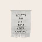 What's The Best That Could Happen Wall Hanging Gallery Image 1