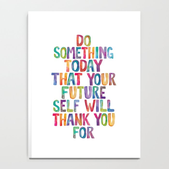 Do Something Today That Your Future Self Will Thank You For in Rainbow Watercolors Notebook Gallery Image 4