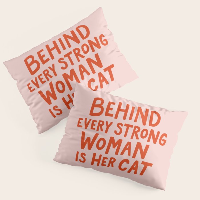 Behind Every Strong Woman Pillow Sham Gallery Image 3