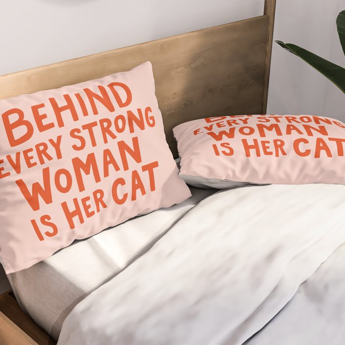 Behind Every Strong Woman Pillow Sham Gallery Image 2