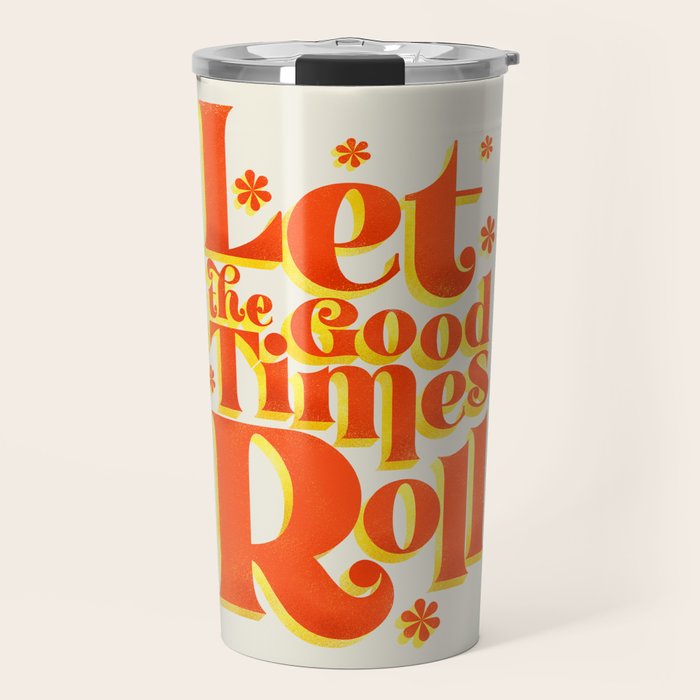 Let the good times roll - retro type Travel Mug Gallery Image 1