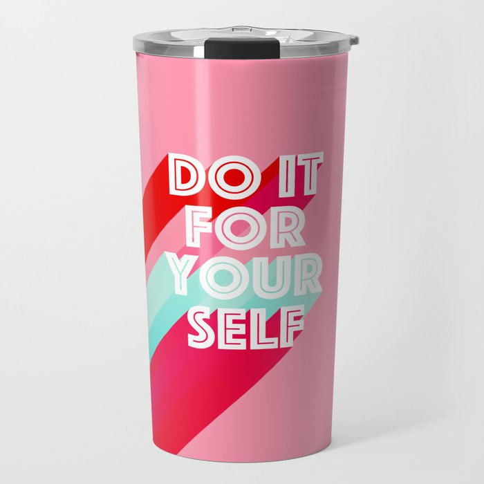 Do it for Yourself #motivational words Travel Mug Gallery Image 1