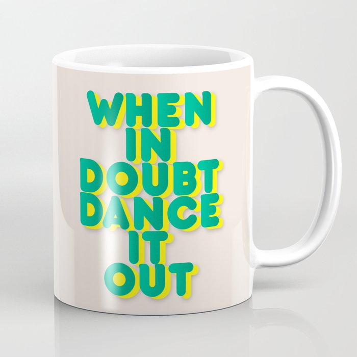 When in doubt dance it out no2 Coffee Mug Gallery Image 1