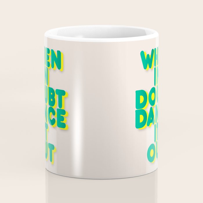 When in doubt dance it out no2 Coffee Mug Gallery Image 4