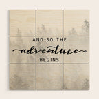 And So The Adventure Begins Wood Wall Art Gallery Image 1