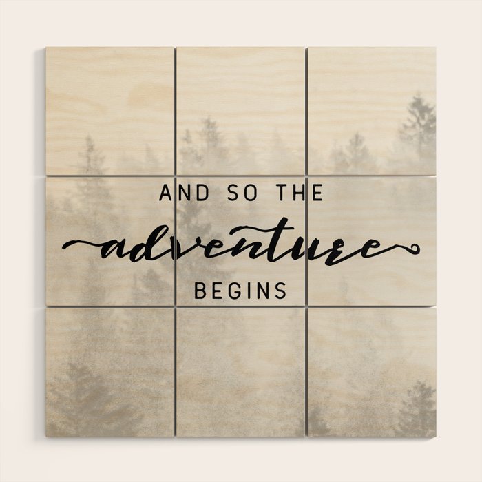 And So The Adventure Begins Wood Wall Art Gallery Image 1