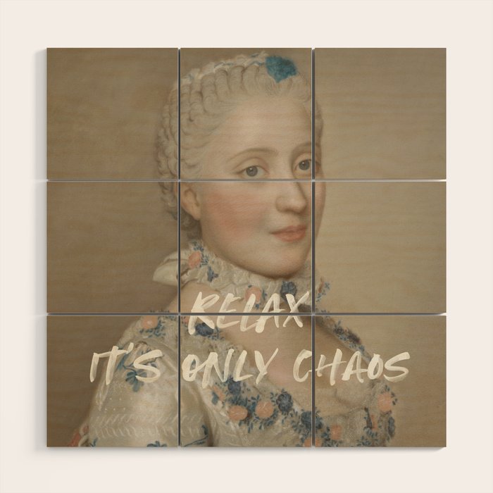 Relax It's Only Chaos Wood Wall Art Gallery Image 1