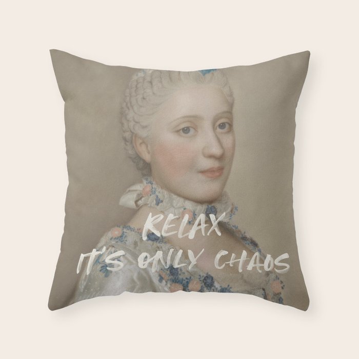 Relax It's Only Chaos Throw Pillow Gallery Image 1