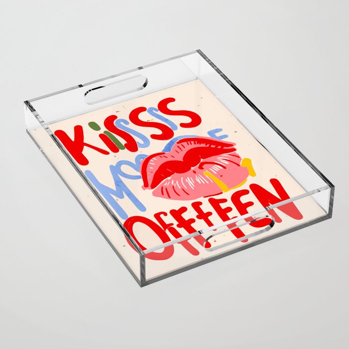 Kiss More Often, Typography Quote Saying Fun Words, Eclectic Bohemian Contemporary Passion Love, Make Out Illustration Painting  Acrylic Tray Gallery Image 1