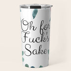 'Oh For Fuck's Sake' Pretty Sweary Floral Travel Mug Gallery Image 1
