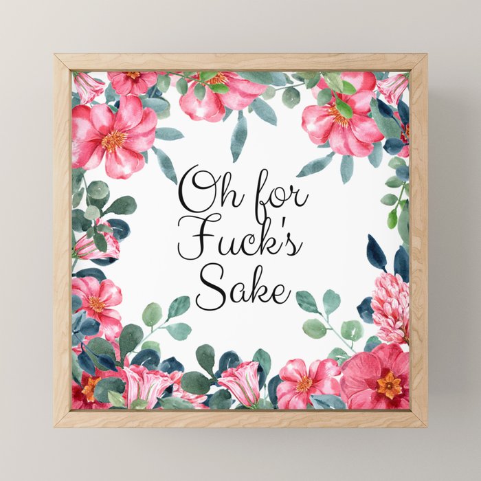 'Oh For Fuck's Sake' Pretty Sweary Floral Mini Art Print Gallery Image 1