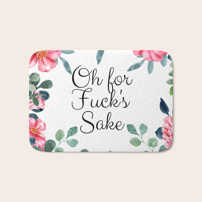 'Oh For Fuck's Sake' Pretty Sweary Floral Bath Mat Gallery Image 1