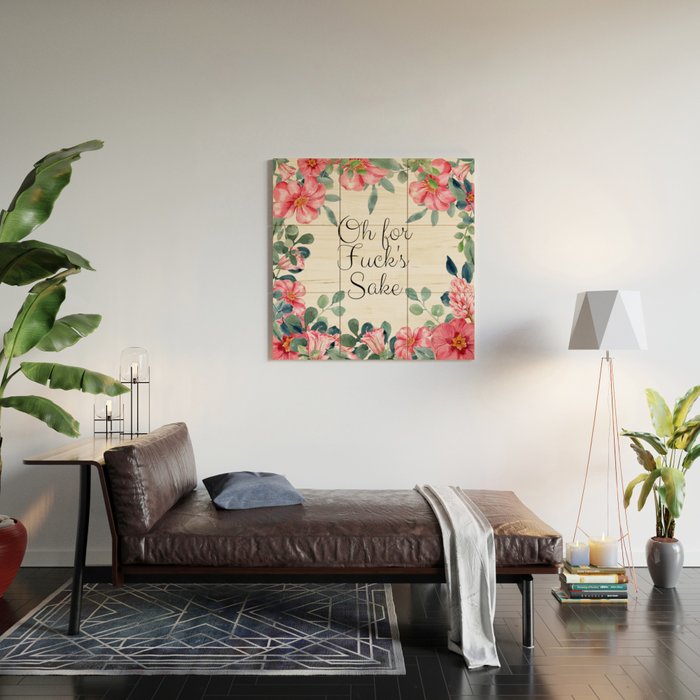 'Oh For Fuck's Sake' Pretty Sweary Floral Wood Wall Art Gallery Image 2