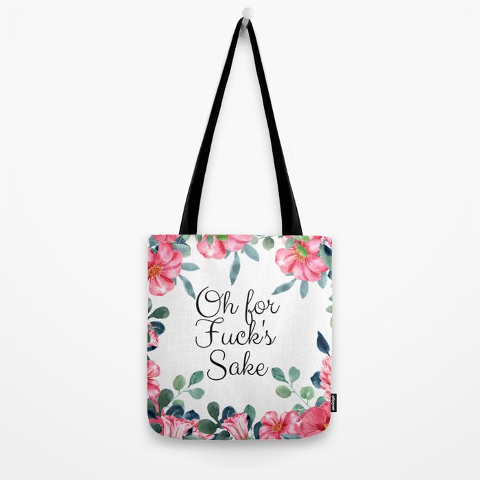 'Oh For Fuck's Sake' Pretty Sweary Floral Tote Bag Gallery Image 2