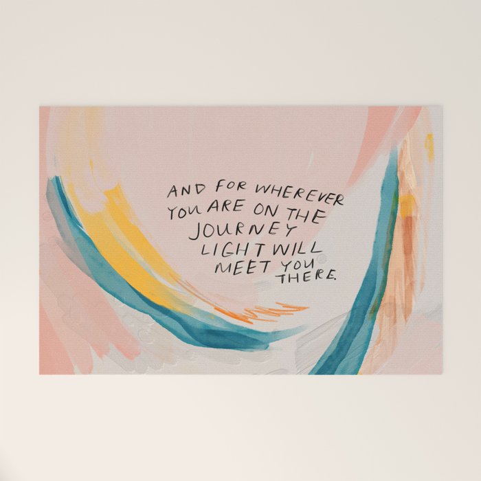 "And For Wherever You Are On The Journey Light Will Meet You There." Welcome Mat Gallery Image 1