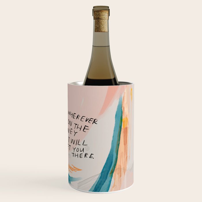 "And For Wherever You Are On The Journey Light Will Meet You There." Wine Chiller Gallery Image 3