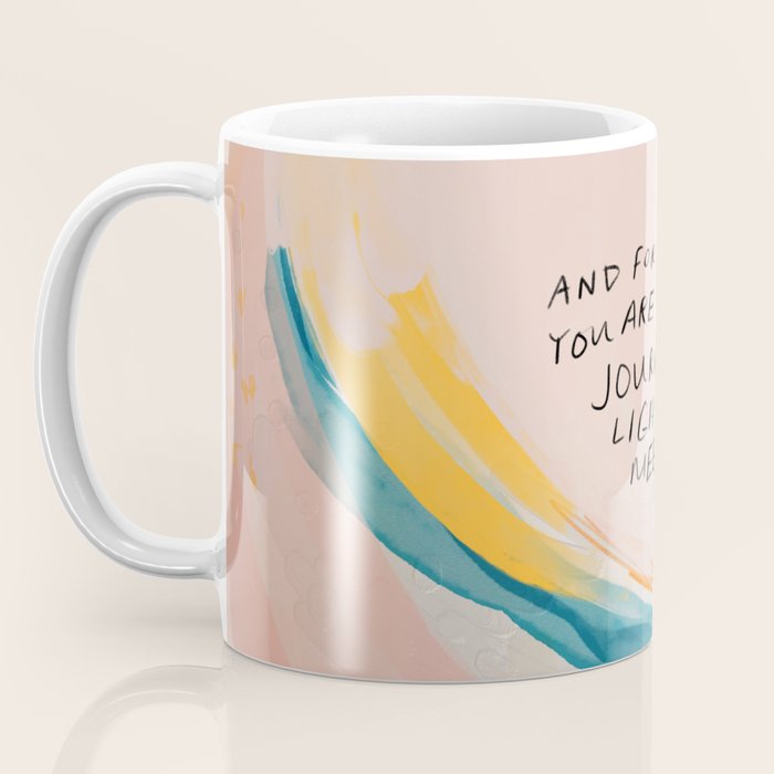 "And For Wherever You Are On The Journey Light Will Meet You There." Coffee Mug Gallery Image 3
