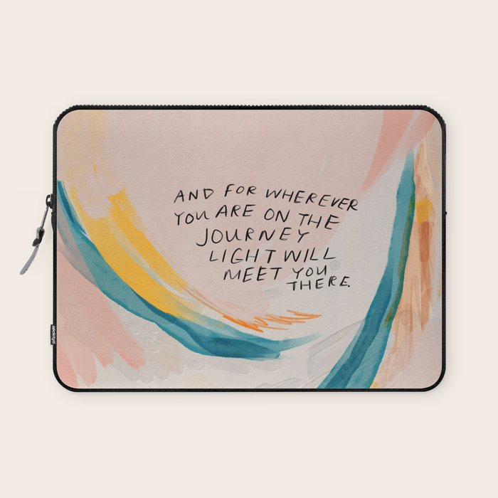 "And For Wherever You Are On The Journey Light Will Meet You There." Laptop Sleeve Gallery Image 1
