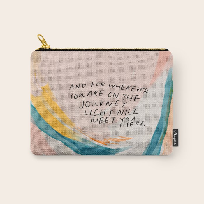"And For Wherever You Are On The Journey Light Will Meet You There." Carry All Pouch Gallery Image 1