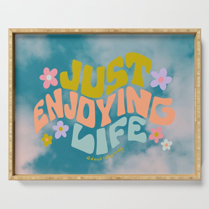 Just Enjoying Life Serving Tray Gallery Image 1