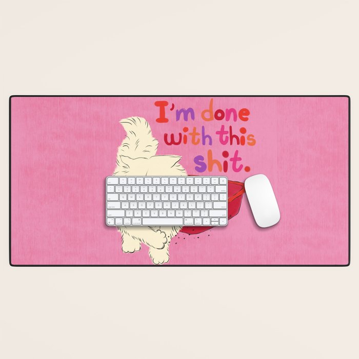 I'm Done With This Shit - Funny Cat Pun Desk Mat Gallery Image 1