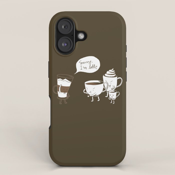 Sorry, I'm latte. iPhone Case Gallery Image 1