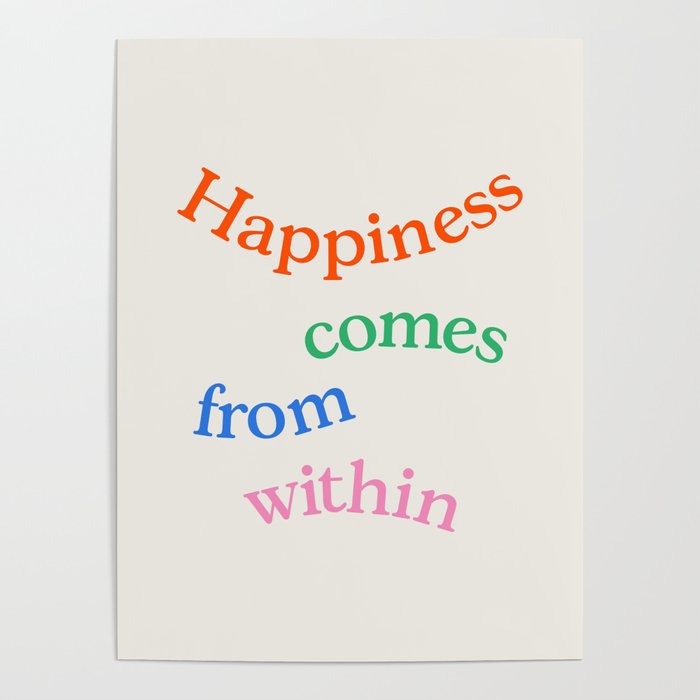 Happiness Comes From Within Poster Gallery Image 4