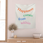 Happiness Comes From Within Wall Tapestry Gallery Image 2