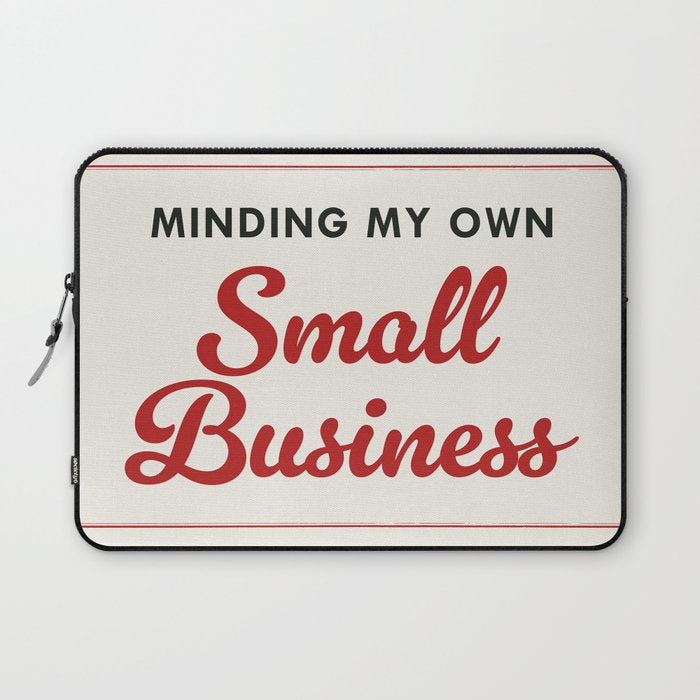 Minding My Own Small Business Laptop Sleeve Gallery Image 1