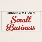 Minding My Own Small Business Desk Mat Gallery Image 3