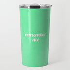 Remember Me Travel Mug Gallery Image 1