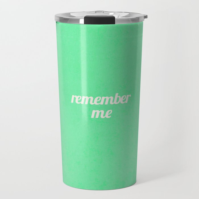 Remember Me Travel Mug Gallery Image 1