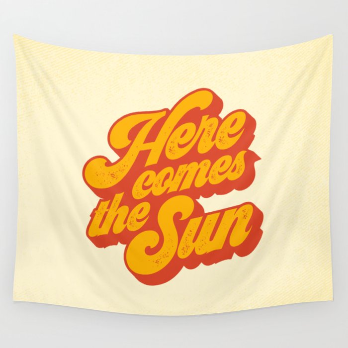 Here Comes The Sun | Retro 70s Typography Wall Tapestry Gallery Image 4