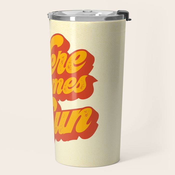 Here Comes The Sun | Retro 70s Typography Travel Mug Gallery Image 2