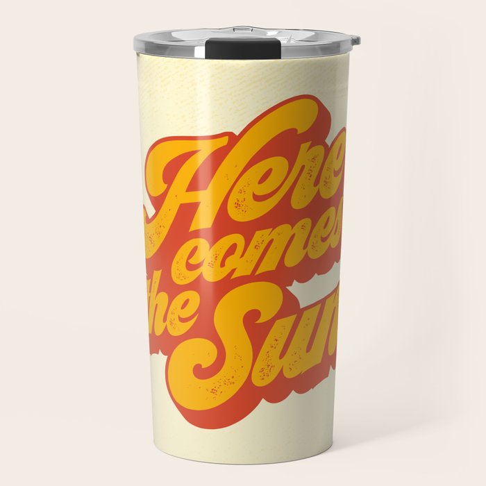 Here Comes The Sun | Retro 70s Typography Travel Mug Gallery Image 1