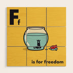 F is for freedom - the irony Wood Wall Art Gallery Image 1