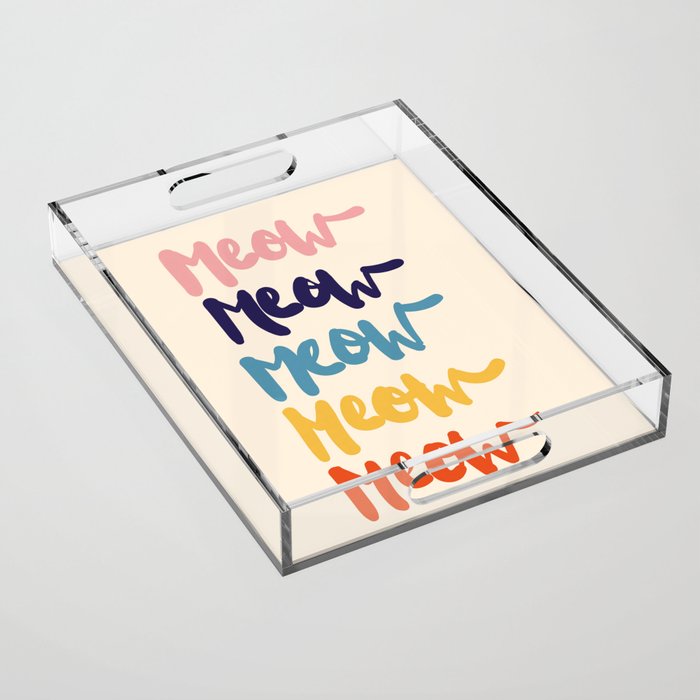 Meow Meow says the cat - typography Acrylic Tray Gallery Image 1